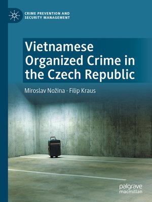 cover image of Vietnamese Organized Crime in the Czech Republic